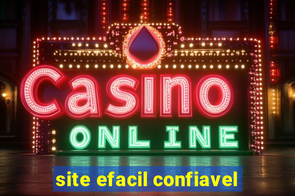 site efacil confiavel